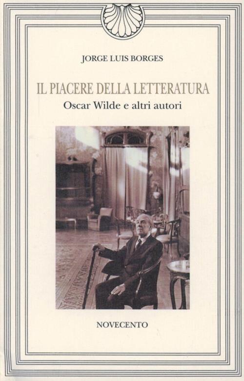 Il piacere della letteratura. Oscar Wilde e altri autori.