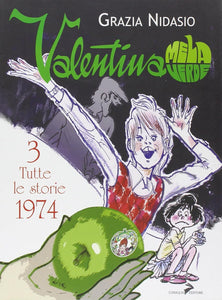 Valentina Mela Verde. Tutte le storie 1974 (Vol. 3)