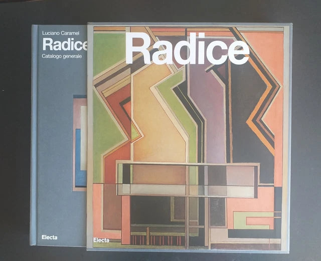 Radice. Catalogo generale. Ediz. illustrata (I moderni e i contemporanei)
