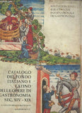 Catalogo del fondo italiano e latino delle opere di gastronomia sec. XIV-XIX