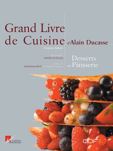 Le Grand Livre de la pâtisserie d'Alain Ducasse