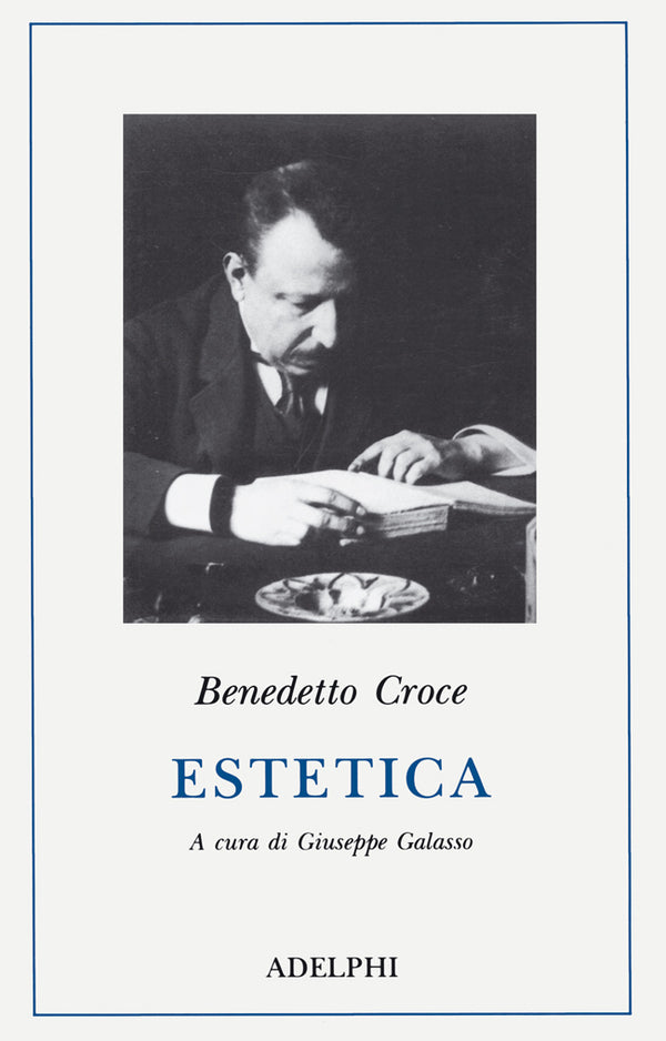Estetica come scienza dell’espressione e linguistica generale. Teoria e Storia.