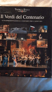 Il Verdi del Centenario. Le rappresentazioni e i concerti per l'anno 2001.