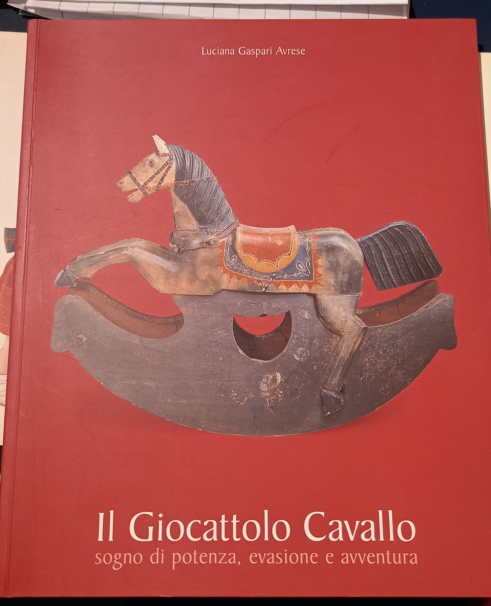 Il giocattolo cavallo: sogno di potenza, evasione e avventura