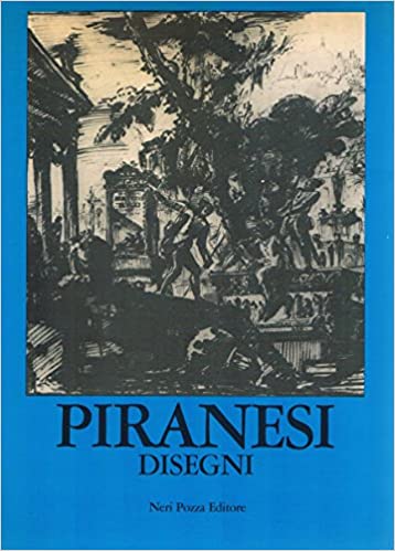 Piranesi. Disegni.