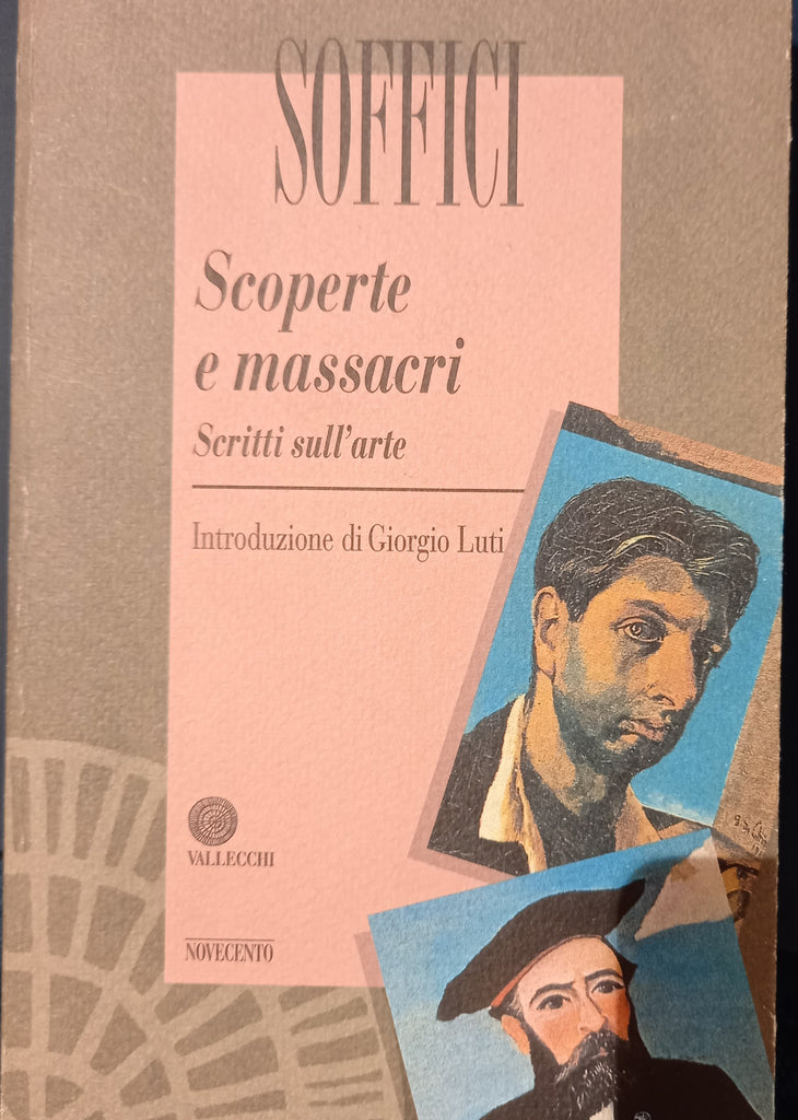 Scoperte e massacri. Scritti sull'arte.
