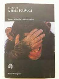 Il terzo scimpanzé. Ascesa e caduta del primate Homo sapiens.