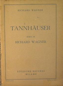 Tannhäuser. Opera romantica in tre atti.