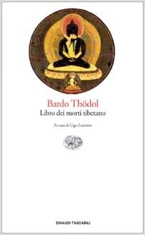 Bardo Thodol. Libro dei morti tibetano.
