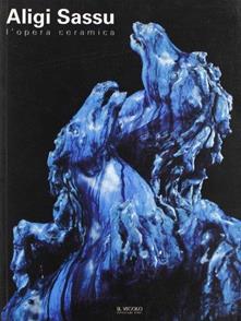 Aligi Sassu. L'opera ceramica.