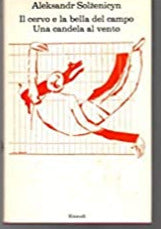 Il cervo e la bella del campo. Una candela al vento.