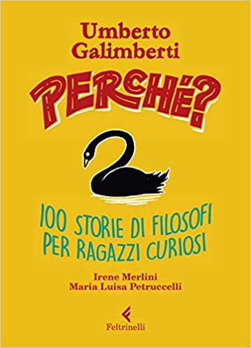 Perché? 100 storie di filosofi per ragazzi curiosi.