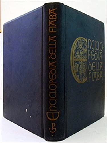 Enciclopedia della fiaba. I vol. (fiabe classiche, mitologiche e regionali ita).