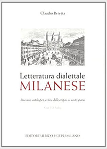 Letteratura dialettale milanese. Itinerario antologico-critico dalle origini ai nostri giorni. Con CD Audio.