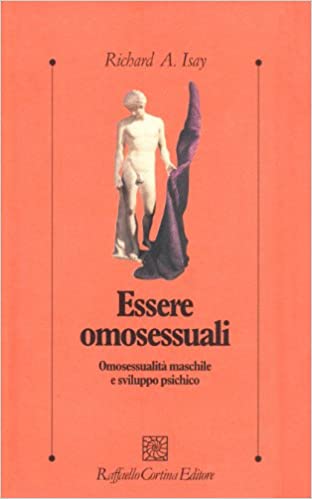 Essere omosessuali. Omosessualità maschile e sviluppo psichico.