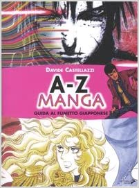 A-Z manga. Guida al fumetto giapponese.