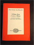 Il Monte Rosa È Sceso A Milano. La Resistenza nel Biellese nella Valsesia E nella Valdossola.