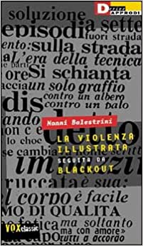 La violenza illustrata. Seguita da Blackout.