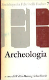 Archeologia (Enciclopedia Feltrinelli Fischer - N. 7)