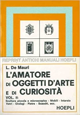 L'amatore di oggetti d'arte e di curiosità. 2 voll.