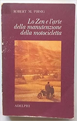 Lo zen e l'arte della manutenzione della motocicletta