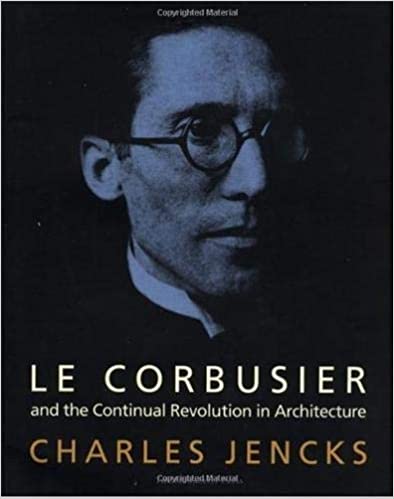 Le Corbusier and the Continual Revolution in Architecture – Long Song Books