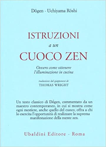 Istruzioni a un cuoco zen. Ovvero come ottenere l'illuminazione in cucina.