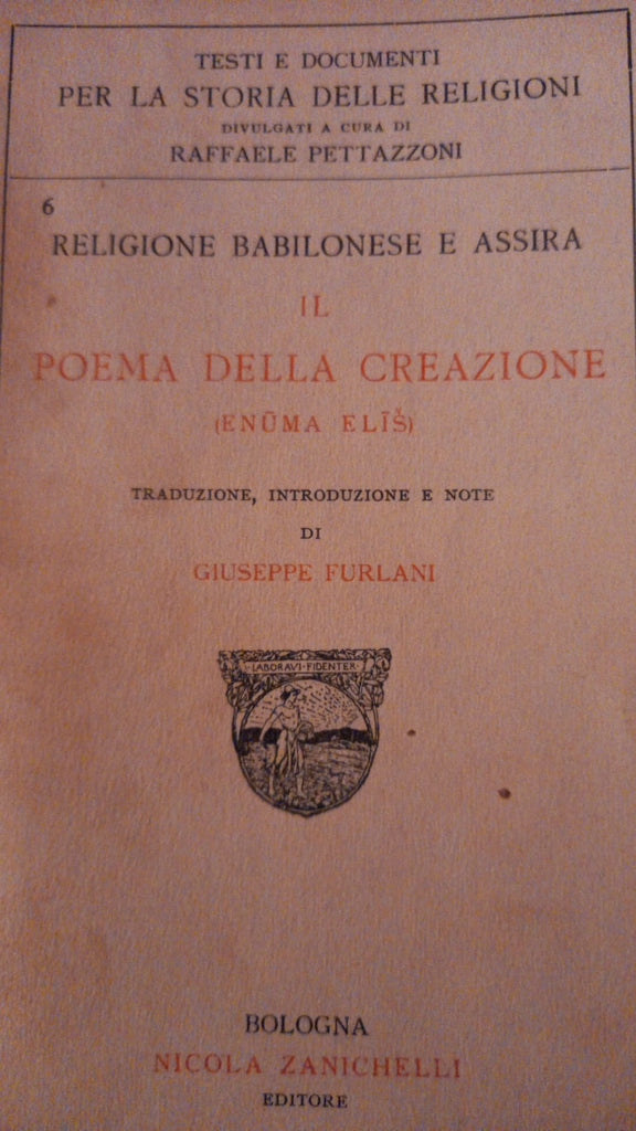 Il poema della creazione. Religione babilonese e assira.