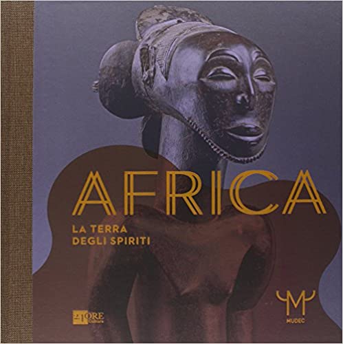 Africa. La terra degli spiriti.