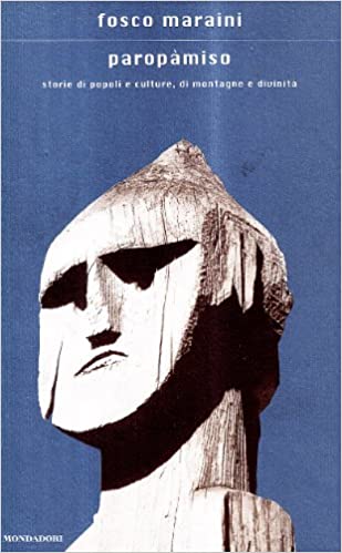 Paropàmiso. Storie di popoli e culture, di montagne e divinità.