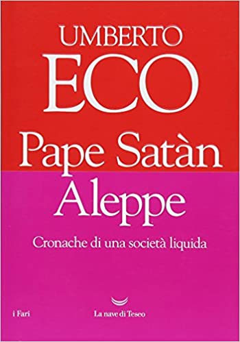 Pape Satàn Aleppe. Cronache di una società liquida.