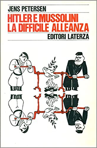Hitler e Mussolini: la difficile alleanza