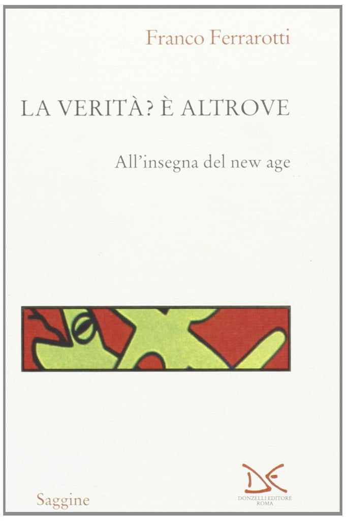 La verità? E' altrove? All'insegna del new age.