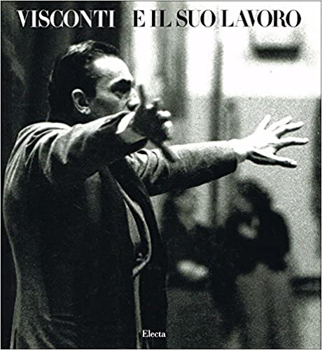 Visconti e il suo lavoro