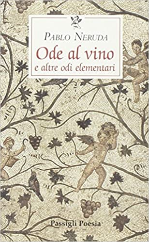 Ode al vino e altre odi elementari