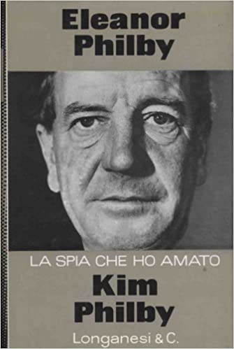 Kim Philby. La spia che ho amato.