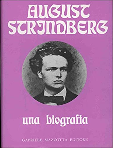 August Strindberg. Una biografia.