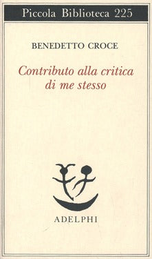 Contributo alla critica di me stesso