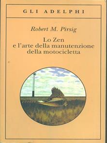 Lo zen e l'arte della manutenzione della motocicletta