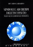 Simboli e archetipi dell'inconscio. Manuale di astrologia moderna.
