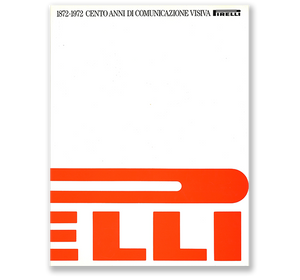 1872-1972 Cento anni di comunicazione visiva Pirelli