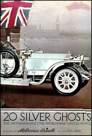 20 silver ghosts Rolls-Royce: The Incomparable Pre-World War I Motorcar, 1907-1914