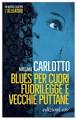 Blues per cuori fuorilegge e vecchie puttane
