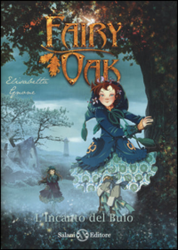 L'incanto del buio. Fairy Oak, vol. 2.