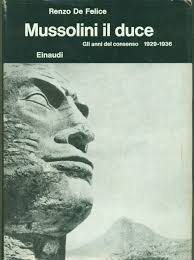 Mussolini il duce. Gli anni del consenso (1929-1936)