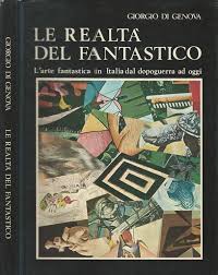 Le realtà del fantastico. L'arte fantastica in Italia dal dopoguerra a oggi