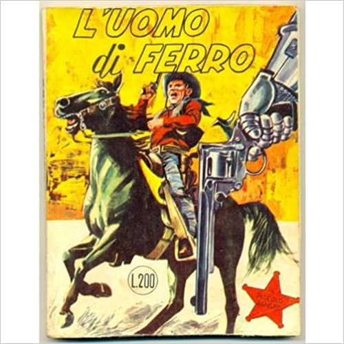 L'uomo di ferro (Il piccolo ranger n. 4)