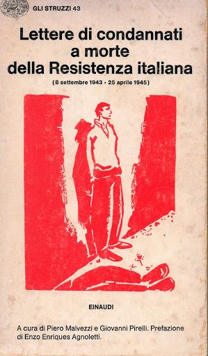 Lettere di condannati a morte della Resistenza Italiana (8 settembre 1943 - 25 aprile 1945)