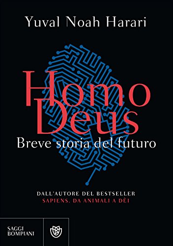 Homo Deus. Breve storia del futuro.