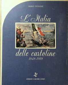 L'Italia delle cartoline. 1848 - 1919.